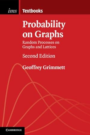Image du vendeur pour Probability on Graphs : Random Processes on Graphs and Lattices mis en vente par GreatBookPrices