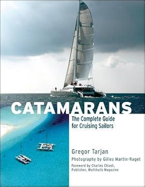 Imagen del vendedor de Catamarans : The Complete Guide for Cruising Sailors a la venta por GreatBookPrices