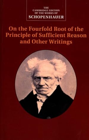 Image du vendeur pour Schopenhauer : On the Fourfold Root of the Principle of Sufficient Reason and Other Writings mis en vente par GreatBookPrices