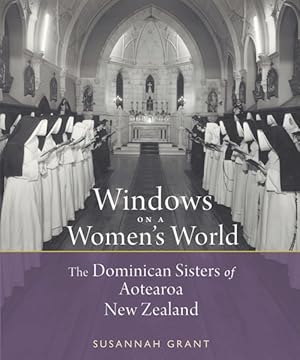 Imagen del vendedor de Windows on a Women's World : The Dominican Sisters of Aotearoa New Zealand a la venta por GreatBookPrices