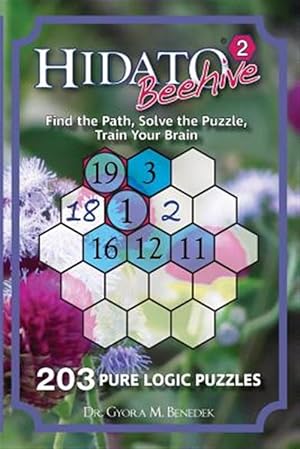 Imagen del vendedor de Hidato Beehive 2: 203 New Logic Puzzles a la venta por GreatBookPrices