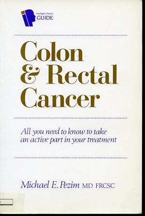 Seller image for The Intelligent Patient Guide to Colon & Rectal Cancer for sale by Librairie Le Nord