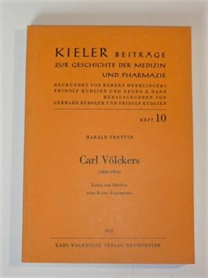 Carl Völckers (1836-1914). Leben und Schaffen eines Kieler Augenarztes.