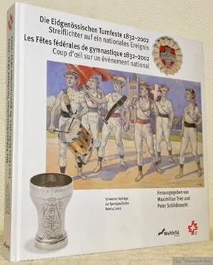 Seller image for Die Eidgenssischen Turnfeste 1832-2002. Streiflichter auf ein national Ereignis.Les ftes fdrales de gymnastique 1832-2002. Coup d'oeil sur un vnement national.Schweizer Beitrge zur Sportgeschichte Band 4. for sale by Bouquinerie du Varis