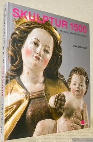 Bild des Verkufers fr Skulptur 1500. Freiburg im Herzen Europas. Fotographien von Primula Bosshard. zum Verkauf von Bouquinerie du Varis