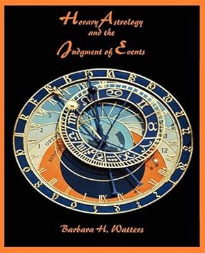 Seller image for Horary Astrology and the Judgment of Events for sale by GreatBookPrices