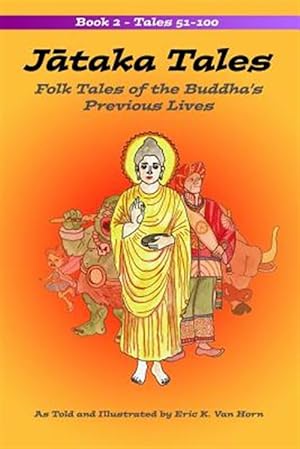 Imagen del vendedor de Jataka Tales: Volume 2: Folk Tales of the Buddha's Previous Lives a la venta por GreatBookPrices