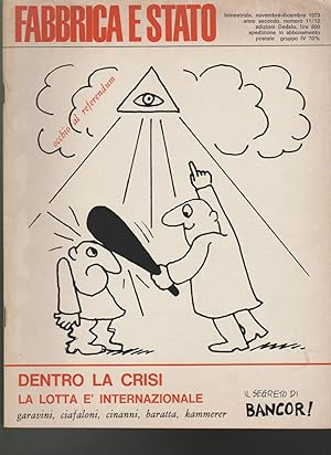 Fabbrica e stato Bimestrale novembre - dicembre 1973 Anno secondo numero 11/12 Dentro la crisi - ...