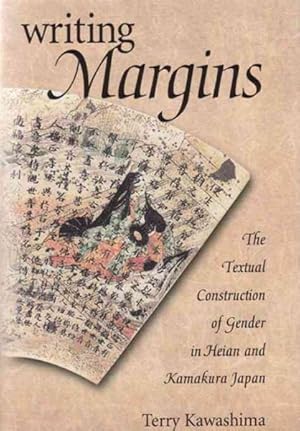 Imagen del vendedor de Writing Margins : The Textual Construction of Gender in Heian and Kamakura Japan a la venta por GreatBookPrices