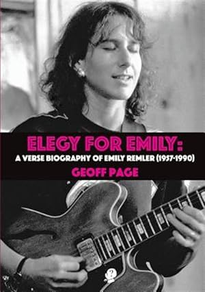 Seller image for Elegy for Emilia : A Verse Biography of Emily Remler (1957-1990) for sale by GreatBookPrices