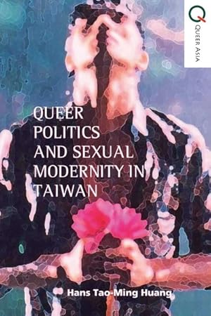 Bild des Verkufers fr Queer Modernity and Sexual Identity in Taiwan zum Verkauf von GreatBookPrices