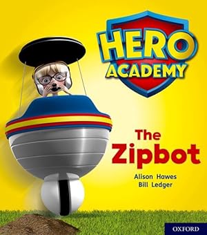 Seller image for Hero Academy: Oxford Level 2, Red Book Band: the Zipbot for sale by GreatBookPrices