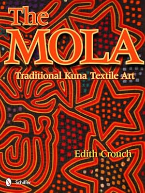 Image du vendeur pour Mola : Traditional Kuna Textile Art mis en vente par GreatBookPrices