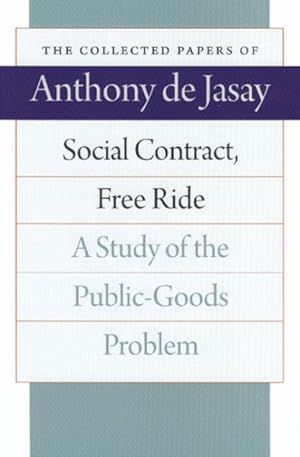 Seller image for Social Contract, Free Ride : A Study of the Public Goods Problem for sale by GreatBookPrices