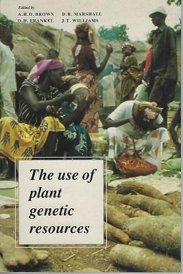 Seller image for The Use of Plant Genetic Resources for sale by Mike Park Ltd