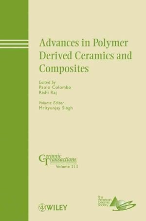 Seller image for Advances in Polymer Derived Ceramics and Composites : A Collection Of Papers Presented At The 8th Pacific Rim conference On Ceramic and Glass Technology May 31-June 5, 2009 Vancouver, British Columbia for sale by GreatBookPrices