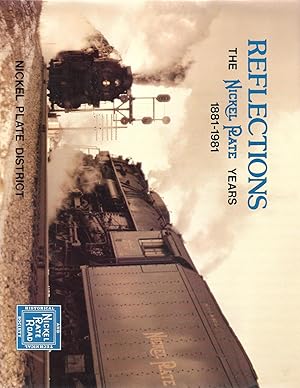 Bild des Verkufers fr Reflections: The Nickel Plate Years 1881 - 1981 zum Verkauf von Cher Bibler