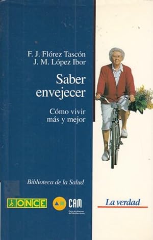 Imagen del vendedor de SABER ENVEJECER. COMO VIVIR MAS Y MEJOR a la venta por Librera Vobiscum