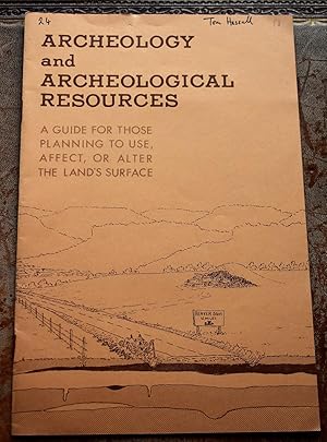 ARCHAEOLOGY AND ARCHAEOLOGICAL RESOURCES A Guide For Those Planning To Use, Affect, Or Alter The ...