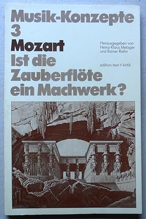 Seller image for Musik-Konzepte. Die Reihe ber Komponisten. Heft 3 (Januar 1978): Mozart / Ist die Zauberflte ein Machwerk? for sale by Versandantiquariat Ruland & Raetzer