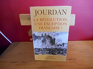 Bild des Verkufers fr LA REVOLUTION, UNE EXCEPTION FRANCAISE zum Verkauf von La Bouquinerie  Dd