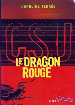 CSU : Crime Support Unit : Le Dragon rouge