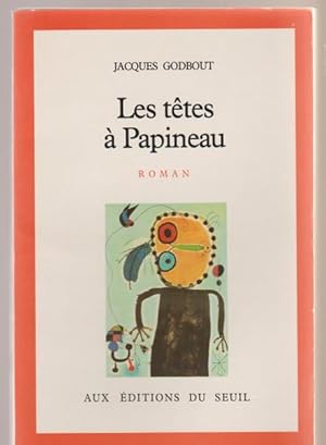 Image du vendeur pour Les te^tes a` Papineau: Roman (French Edition) mis en vente par Livres Norrois