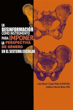 Image du vendeur pour La Desinformacin como Instrumento para Imponer la Perspectiva de Gnero en el Sistema Escolar -Language: spanish mis en vente par GreatBookPrices