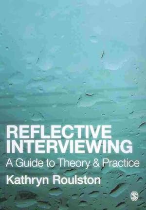 Seller image for Reflective Interviewing : A Guide to Theory and Practice for sale by GreatBookPrices