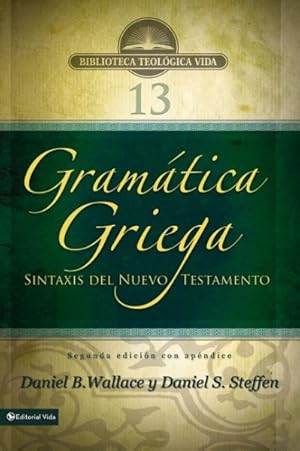 Seller image for Gramtica griega / Greek Grammar Beyond the Basics : Sintaxis Del Nuevo Testamento -Language: Spanish for sale by GreatBookPrices