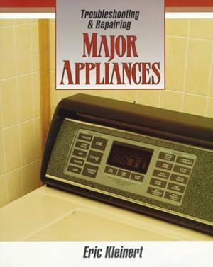 Seller image for Troubleshooting and Repairing Major Appliances for sale by GreatBookPrices