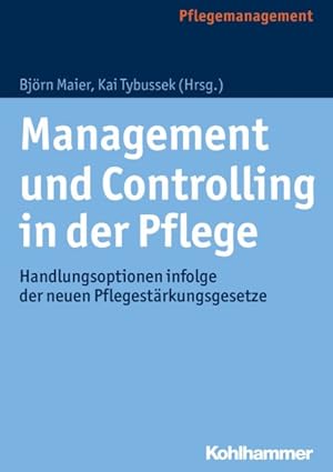 Imagen del vendedor de Management Und Controlling in Der Pflege : Handlungsoptionen Infolge Der Neuen Pflegestarkungsgesetze -Language: german a la venta por GreatBookPrices