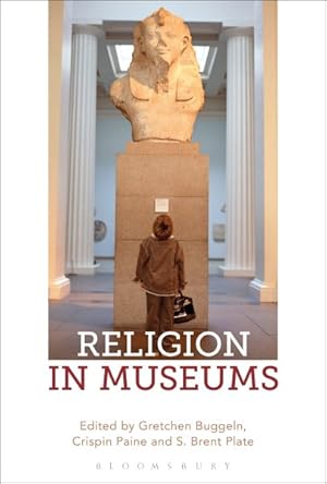 Immagine del venditore per Religion in Museums : Global and Multidisciplinary Perspectives venduto da GreatBookPrices