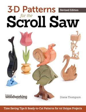 Immagine del venditore per 3-d Patterns for the Scroll Saw : Time-saving Tips & Ready-to-cut Patterns for 44 Unique Projects venduto da GreatBookPrices