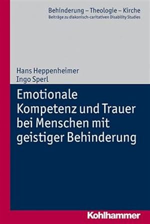 Imagen del vendedor de Emotionale Kompetenz Und Trauer Bei Menschen Mit Geistiger Behinderung -Language: German a la venta por GreatBookPrices