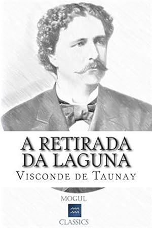 Seller image for A Retirada Da Laguna : Episodio Da Guerra Do Paraguai -Language: portuguese for sale by GreatBookPrices