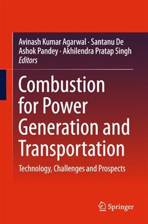 Imagen del vendedor de Combustion for Power Generation and Transportation : Technology, Challenges and Prospects a la venta por GreatBookPrices