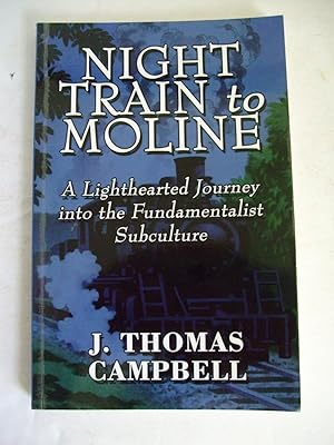 Image du vendeur pour Night Train to Moline: A Lighthearted Journey into the Fundamentalist Subculture mis en vente par Lily of the Valley Books