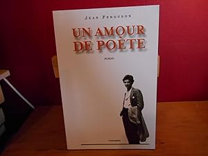 Seller image for UN AMOUR DE POETE for sale by La Bouquinerie  Dd