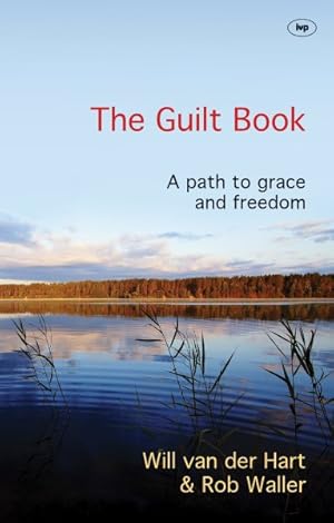 Immagine del venditore per Guilt Book : A Path to Grace and Freedom venduto da GreatBookPrices
