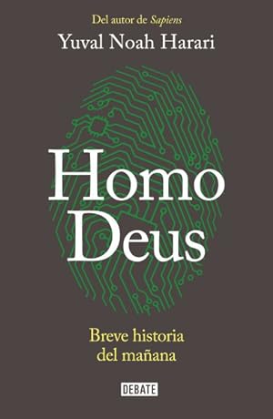 Bild des Verkufers fr Homo Deus : Breve historia del maana / A Brief History of Tomorrow -Language: spanish zum Verkauf von GreatBookPrices