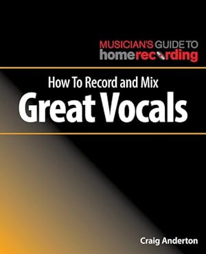 Seller image for How to Record and Mix Great Vocals for sale by GreatBookPrices