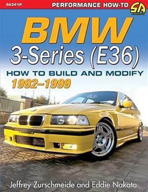Imagen del vendedor de BMW 3-Series (E36) 1992-1999: How to Build and Modify a la venta por GreatBookPrices