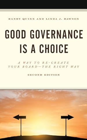 Immagine del venditore per Good Governance Is a Choice : A Way to Re-Create Your Board - the Right Way venduto da GreatBookPrices