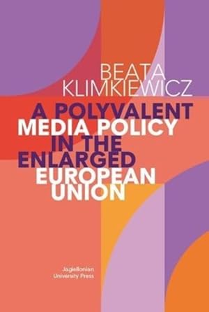 Seller image for Polyvalent Media Policy in the Enlarged European Union for sale by GreatBookPrices