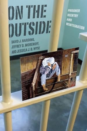 Immagine del venditore per On the Outside : Prisoner Reentry and Reintegration venduto da GreatBookPrices