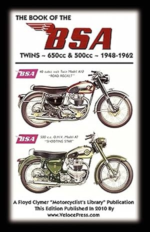 Bild des Verkufers fr BOOK OF THE BSA TWINS - ALL 500cc & 650cc MODELS 1948-1962 zum Verkauf von GreatBookPrices