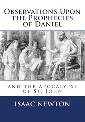 Immagine del venditore per Observations upon the Prophecies of Daniel and the Apocalypse of St. John venduto da GreatBookPrices