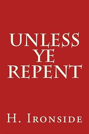 Seller image for Unless Ye Repent for sale by GreatBookPrices