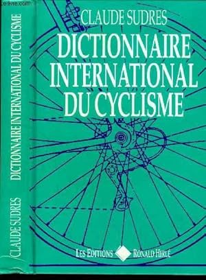 Bild des Verkufers fr Dictionnaire International du cyclisme zum Verkauf von Le-Livre